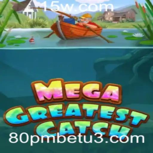 MegaGreatestCatch: Uma Aventurosa Jornada no Mundo da Pesca Digital
