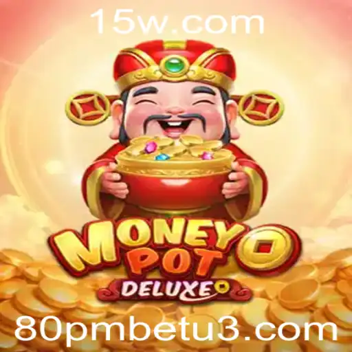 MoneyPotDELUXE: Desvendando o Empolgante Mundo das Apostas com 80pmbet